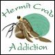 Hermit Crab Addiction Blog and Forums