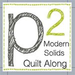 P2 Modern Solids Quilt along