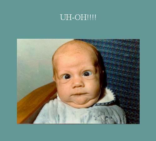 [IMG]http://i27.photobucket.com/albums/c182/terrorsabjuh/uh_oh.jpg[/IMG]