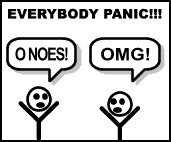 [Image: everybody_panic.gif]